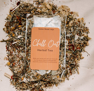 Chill Out -Herbal Tea - Some Good JuJu Candle & Lifestyle Boutique 